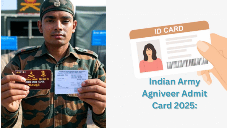 Indian Army Agniveer Admit Card 2025: अग्निवीर एडमिट कार्ड डाउनलोड करें, यहाँ है Direct Link
