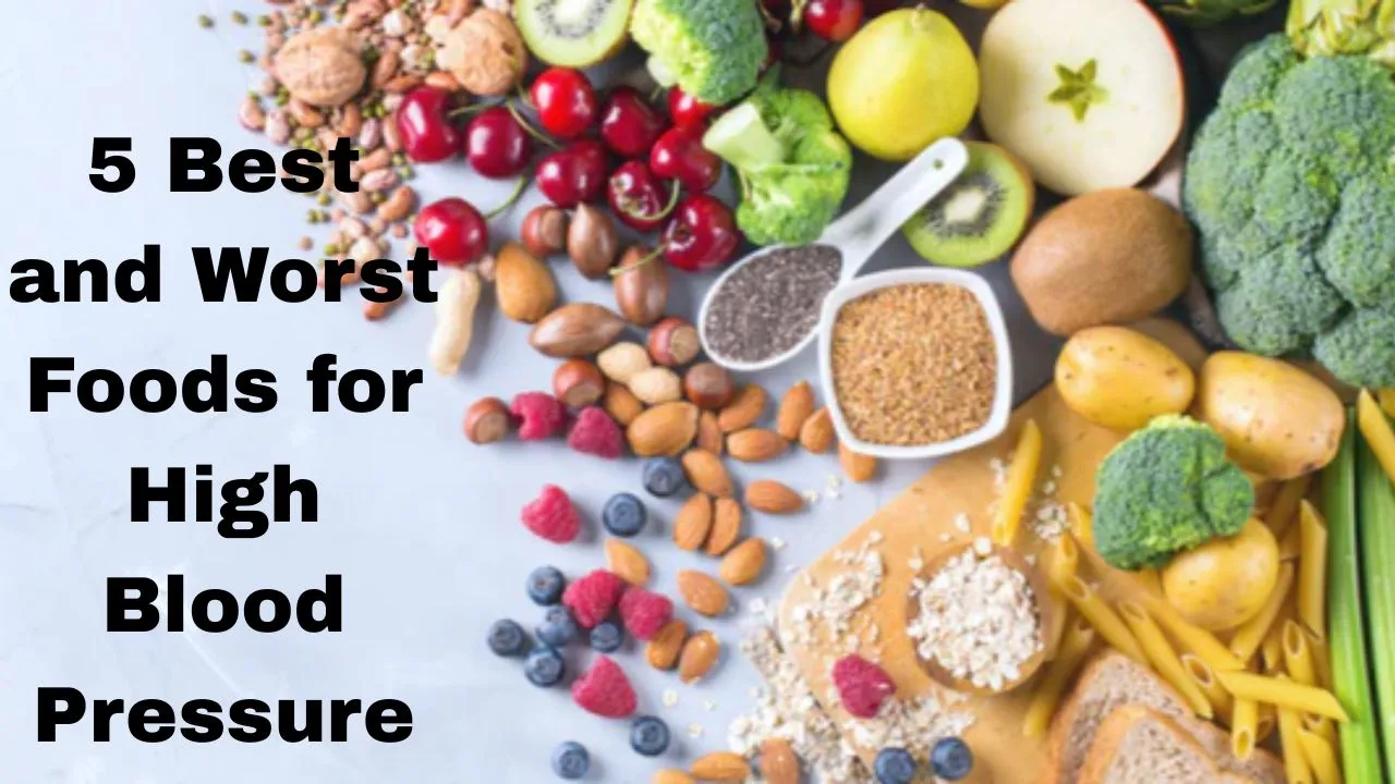 5 Best and Worst Foods for High Blood Pressure: हाई BP वालों के लिए ...