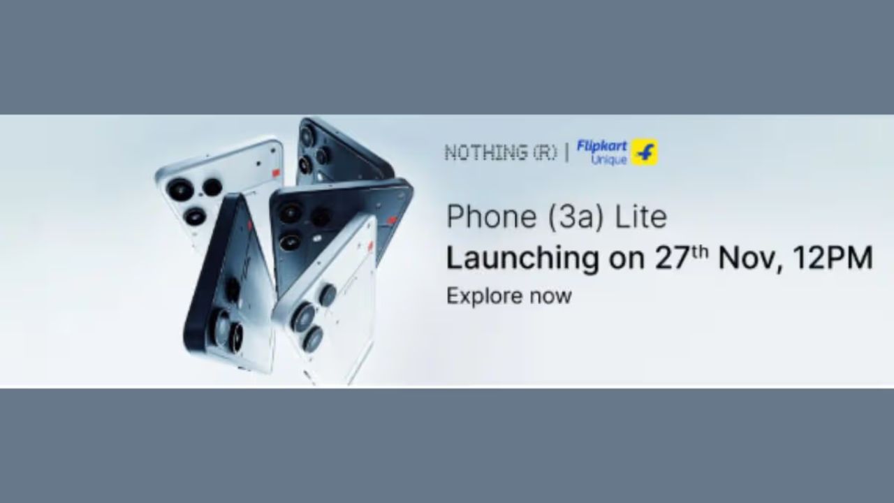 Nothing Phone (3a) Lite भारत में 27 नवंबर को लॉन्च: जानें फीचर्स, कीमत और स्पेशल ऑफर्स